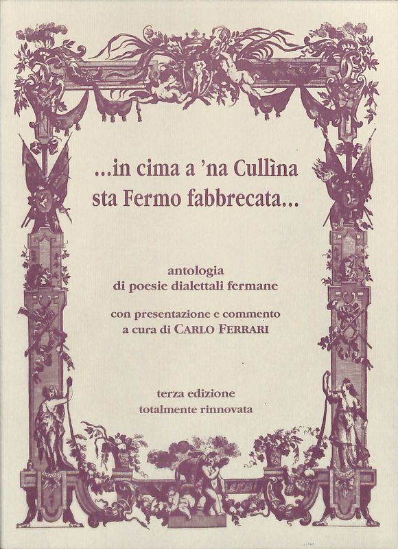 In cima a 'na Cullina sta Fermo fabbrecata. Antologia di …