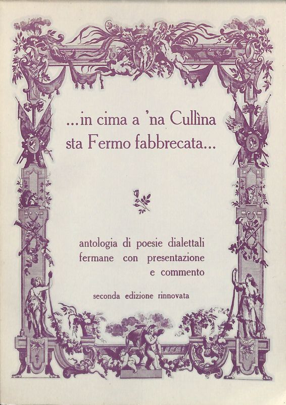 In cima a 'na Cullina sta Fermo fabbrecata. Antologia di …