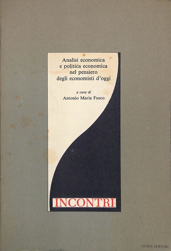 Incontri. N. 19. Analisi economica e politica economica nel pensiero …