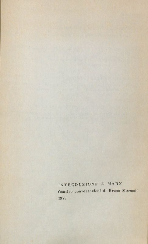 Introduzione a Marx. Quattro Conversazioni di Bruno Morandi 1973