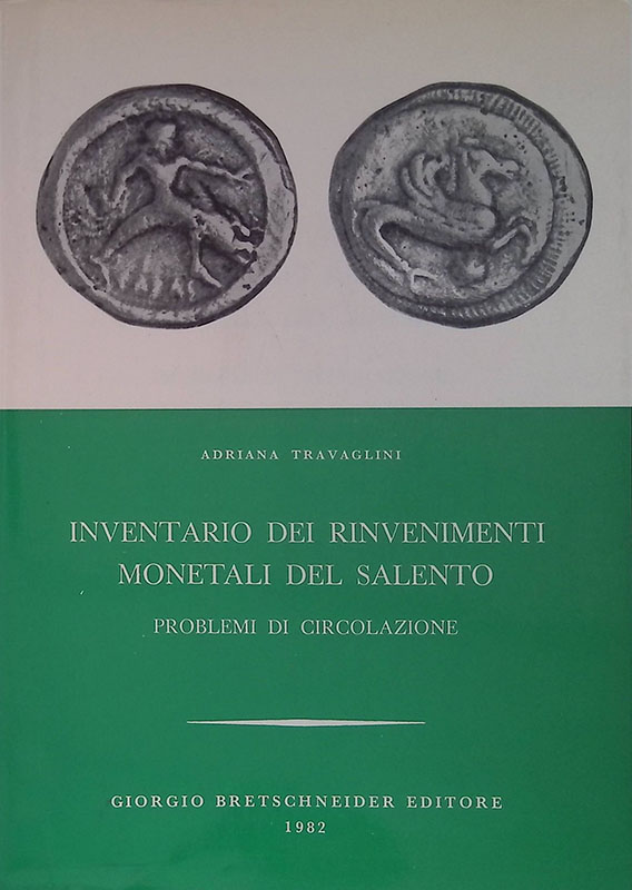 Inventario dei rinvenimenti monetali del Salento. Problemi di circolazione