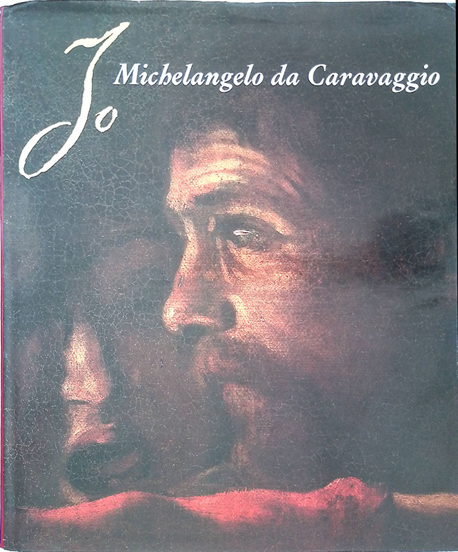 Io Michelangelo da Caravaggio