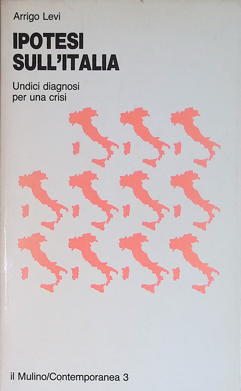 Ipotesi sull'Italia. Undici diagnosi per una crisi