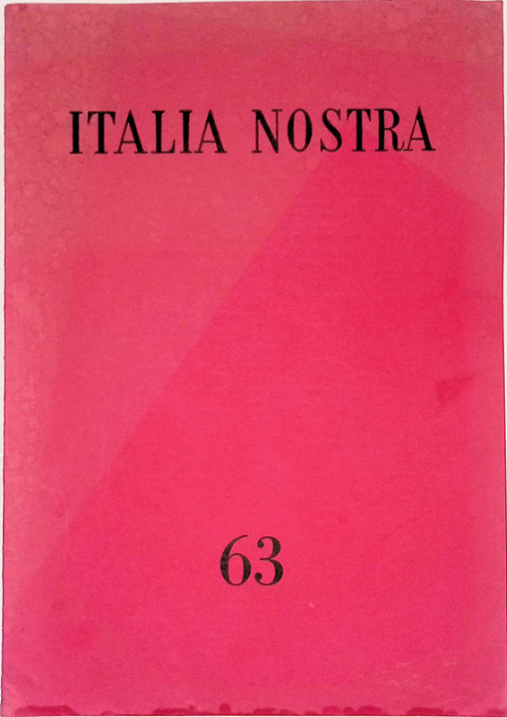 Italia Nostra n. 63 anno XII 1969
