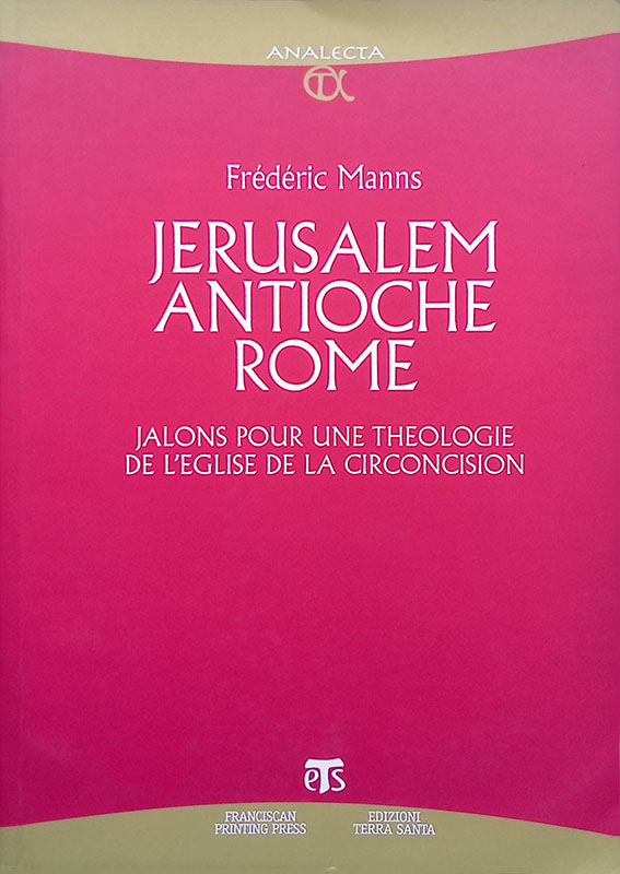 Jérusalem Antioche Rome. Jalons pour une théologie de l'église de …