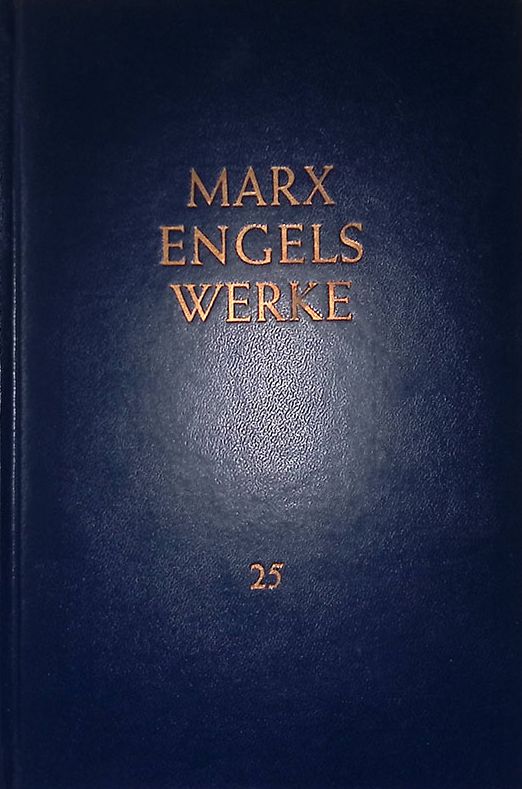 Karl Marx. Das Kapital. Kritik der politischen Okonomie. Dritter Band. …