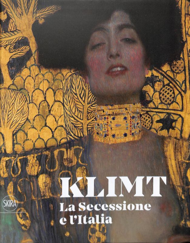 Klimt. La secessione e l'Italia. Ediz. illustrata