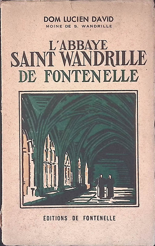 L'abbaye Saint Wandrille de Fontenelle. L'histoire - Le Cadre artistique