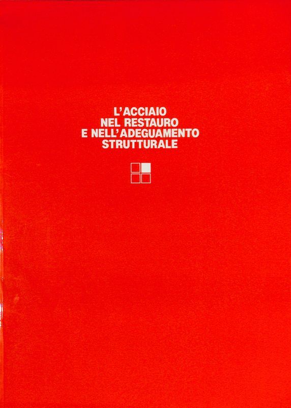 L'acciaio nel restauro e nell'adeguamento strutturale