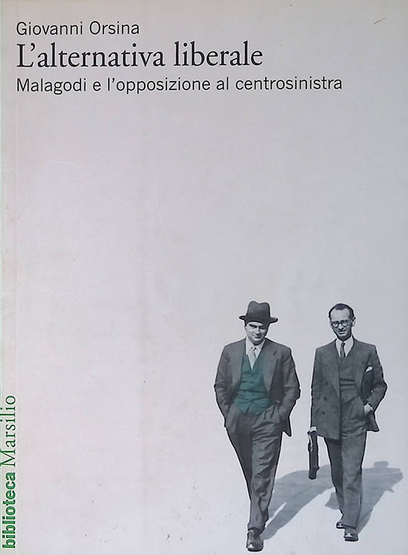 L'alternativa liberale. Malagodi e l'opposizione al centrosinistra