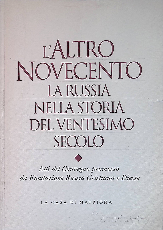 L'altro Novecento. La Russia nella storia del ventesimo secolo