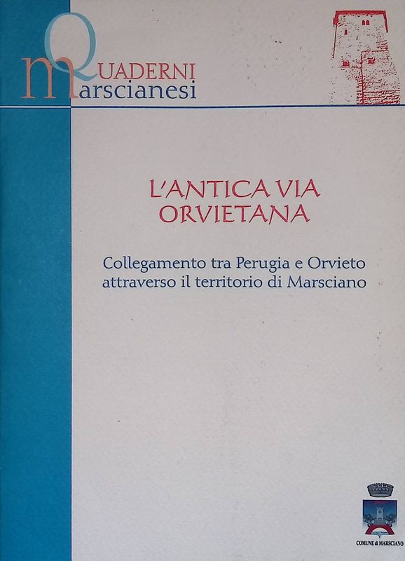 L'antica via orvietana. Collegamento tra Perugia e Orvieto attraverso il …