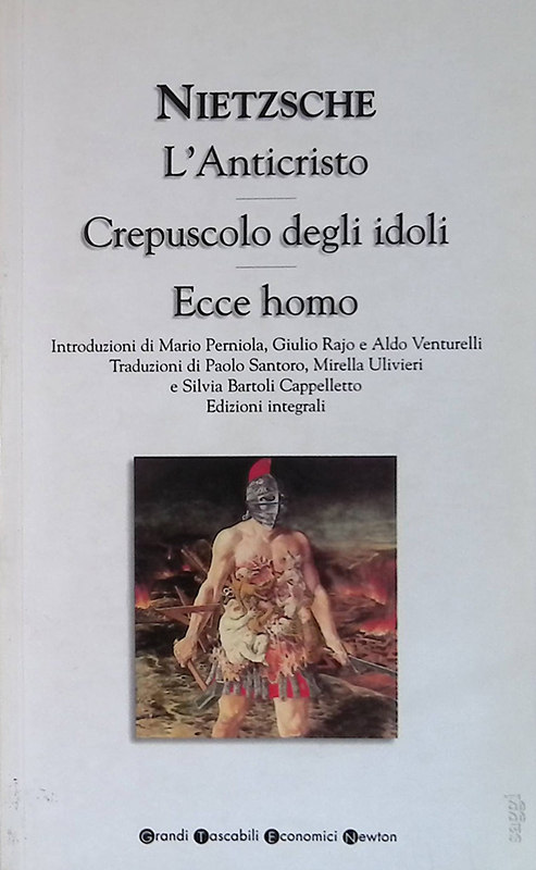 L'anticristo - Crepuscolo degli idoli - Ecce homo