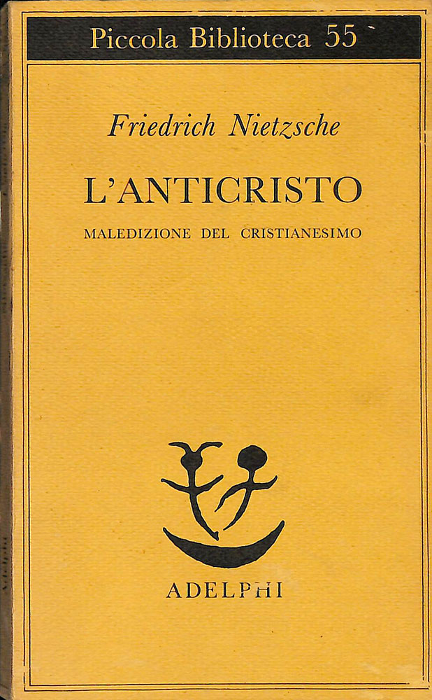 L'anticristo. Maledizione del cristianesimo