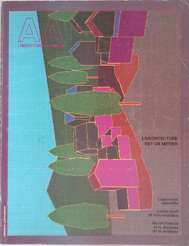 L'architecture d'aujourd'hui. N. 244 avril 1986. L'architecture est un metier
