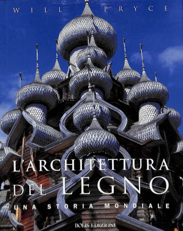 L'architettura del legno. Una storia mondiale