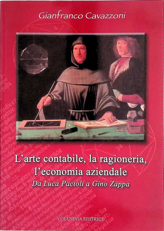 L'arte contabile, la ragioneria, l'economia aziendale. Da Luca Pacioli a …