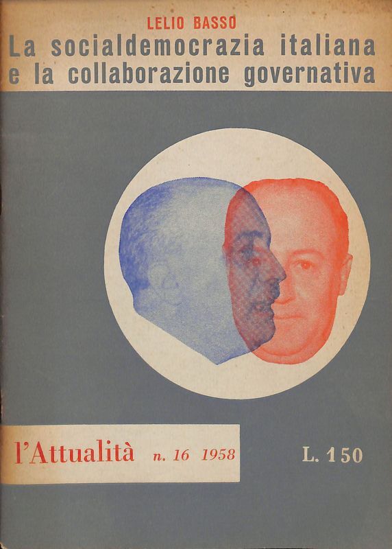 L'Attualità. N 16 - 1958. La socialdemocrazia italiana e la …