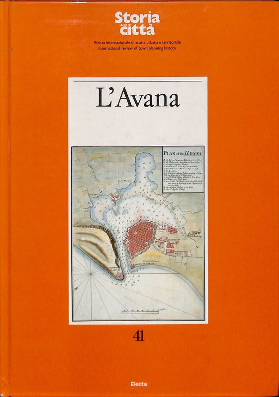 L'Avana. Storia della città. Rivista internazionale di storia urbana e …