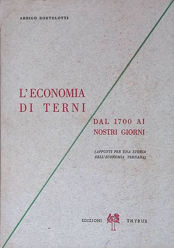 L'economia di Terni dal 1700 ai nostri giorni