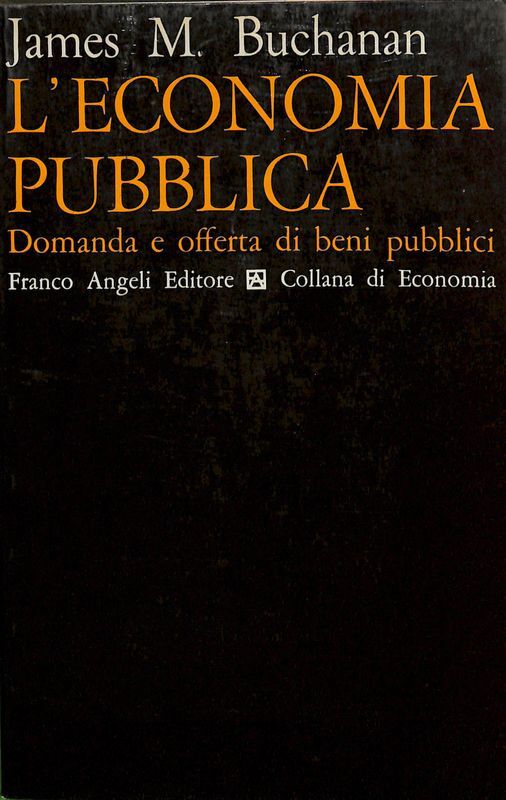 L'economia pubblica. Domanda e offerta di beni pubblici