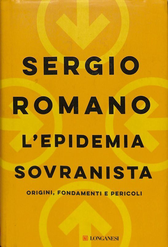 L'epidemia sovranista. Origini, fondamenti e pericoli