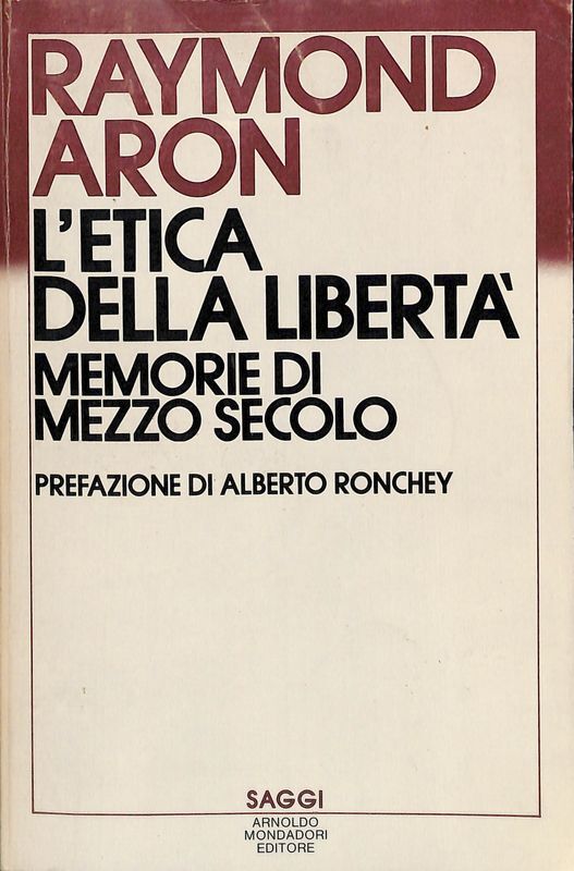 L'etica della libertà. Memorie di mezzo secolo