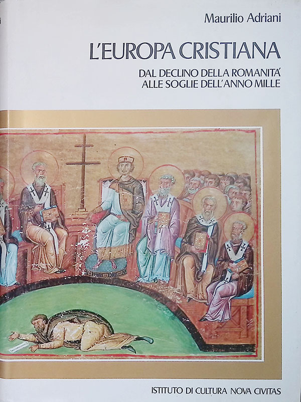 L'Europa cristiana dal declino della romanità alle soglie dell'anno mille