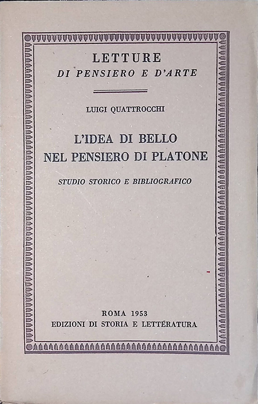 L'idea di bello nel pensiero di Platone. Studio storico e …