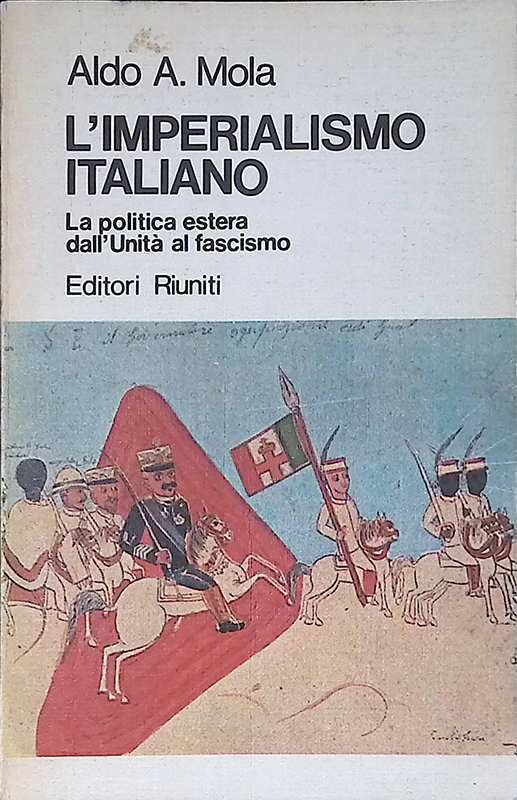 L'imperialismo italiano. La politica estera dall'Unità al fascismo