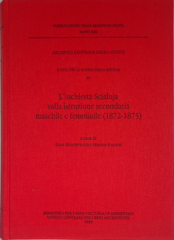 L'inchiesta Scialoja sulla istruzione secondaria maschile e femminile 1872-1875. Fonti …