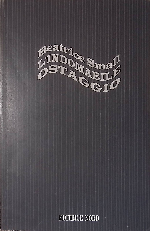 L'indomabile ostaggio