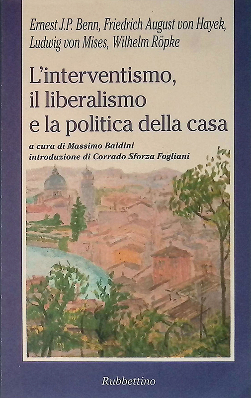 L'interventismo, il liberalismo e la politica della casa