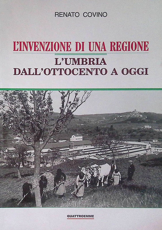 L'invenzione di una Regione. L'Umbria dall'Ottocento a oggi