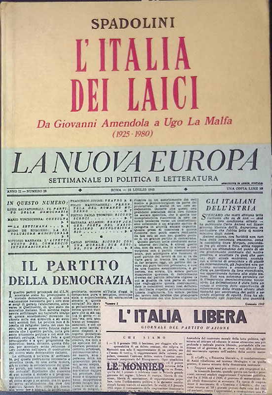 L'Italia dei laici. Da Giovanni Amendola a Ugo La Malfa …