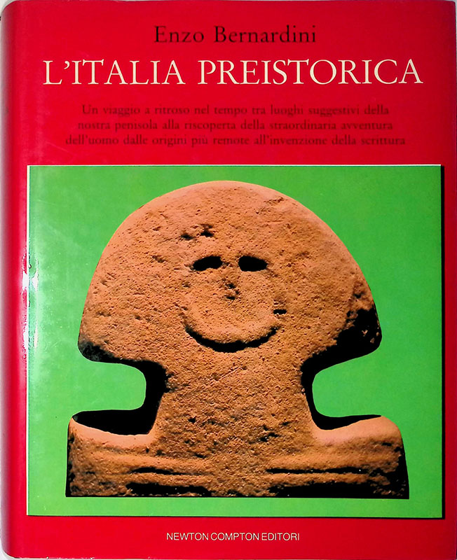 L'Italia Preistorica. Un viaggio a ritroso nel tempo tra luoghi …