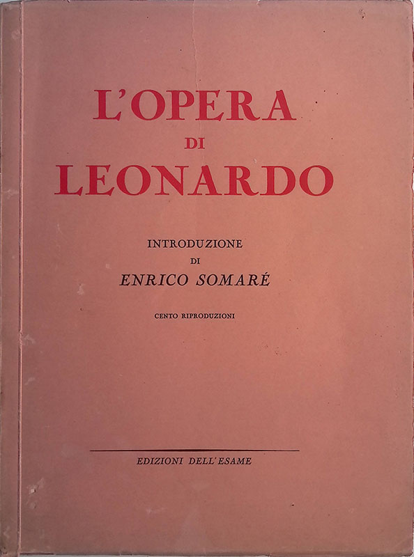 L'opera di Leonardo. Cento riproduzioni