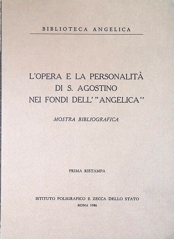 L'opera e la personalità di S. Agostino nei fondi dell'Angelica. …