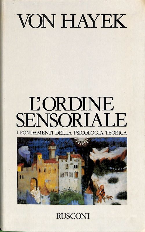L'ordine sensoriale. I fondamenti della psicologia teorica