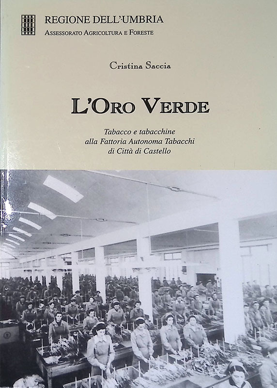 L'Oro Verde. Tabacco e tabacchine alla Fattoria Autonoma Tabacchi di …