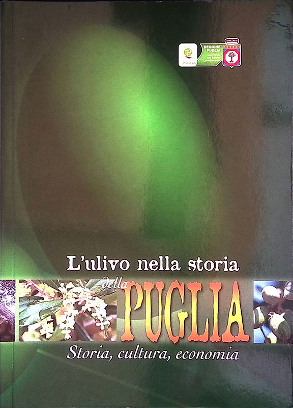 L'ulivo nella storia della Puglia. Storia, cultura, economia