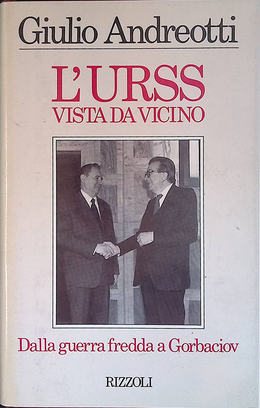 L'URSS vista da vicino. dalla guerra fredda a Gorbaciov