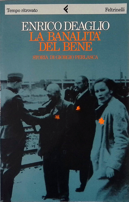 La banalità del bene. Storia di Giorgio Perlasca
