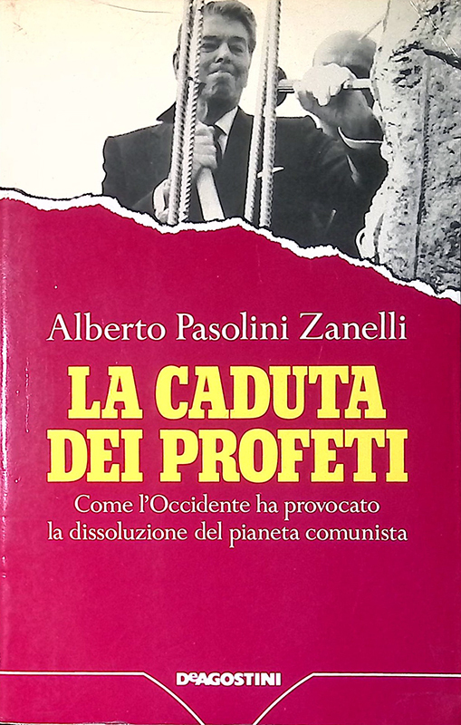 La caduta dei profeti. Come l'Occidente ha provocato la dissoluzione …