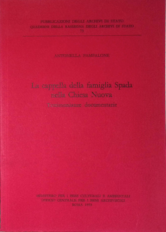 La cappella della famiglia Spada nella Chiesa Nuova. Testimonianze documentarie
