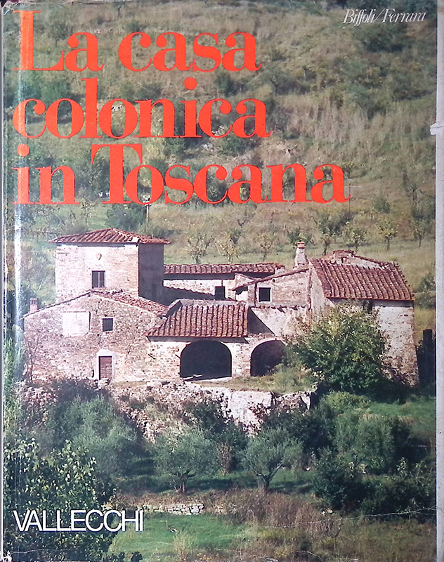 La casa colonica in Toscana