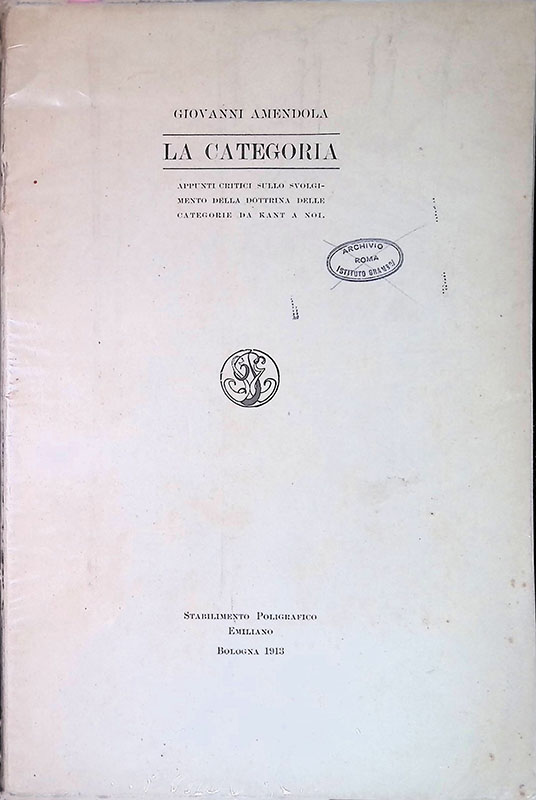 La categoria. Appunti critici sullo svolgimento della dottrina delle categorie …