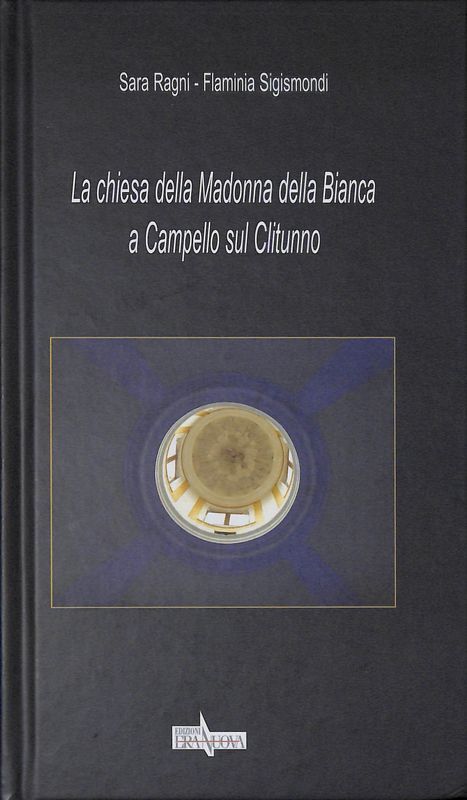 La chiesa della Madonna della Bianca a Campello sul Clitunno
