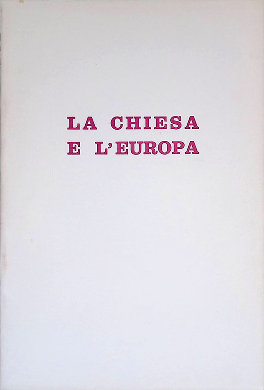 La Chiesa e l'Europa. Dai discorsi e messaggi di Pio …