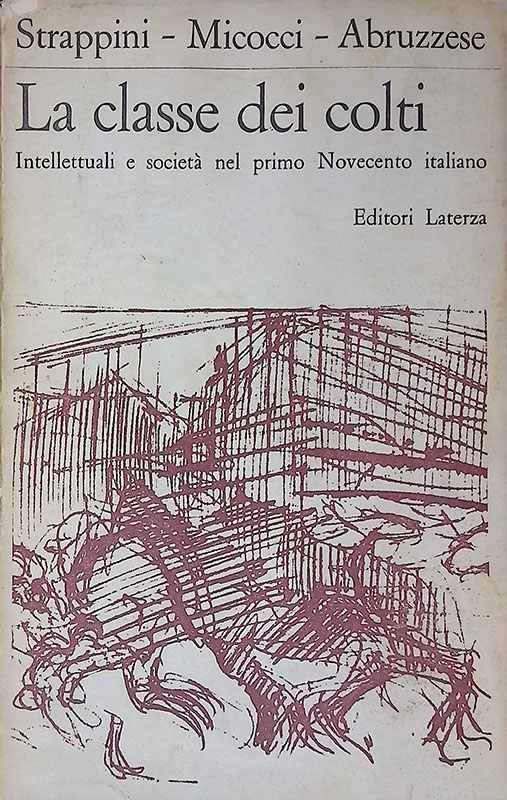 La classe dei colti. Intellettuali e società nel primo Novecento …